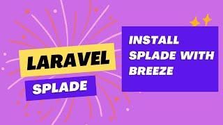 01 Laravel Install Splade with Breeze | Laravel Splade Tutorial