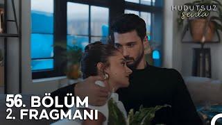 Hudutsuz Sevda 56. Bölüm 2. Fragmanı l Aşk Mutluluk Getirir!