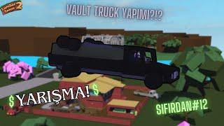 Lumber Tycoon 2 VAULT TRUCK YAPIMI VE SIFIRDAN? #12