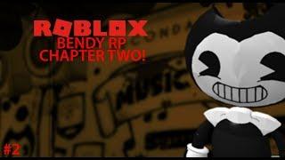 CHAPTER TWO IN ROBLOX! | ROBLOX Bendy RP #2