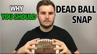 Why You Should Dead Ball Snap