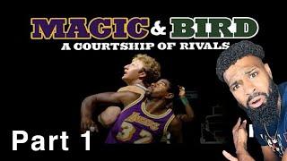 MAGIC VS. BIRD - A COURTSHIP OF RIVALS PART 1 VIDEO REACTION