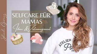 VERGISS DICH NICHT ️ | SELFCARE FÜR MAMAS | IDEEN & ZEITMANAGEMENT | SHEILA GOMEZ