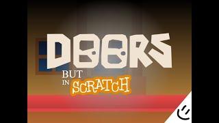 I made DOORS in Scratch... | DOORS Scratch