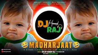 Ab Bol Na MadharCh** (REMIX) DeeJay Hemant Raj | Funny Memes Songs | Ab Bol Na MadharJaat