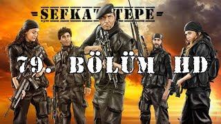 Şefkat Tepe - 79.Bölüm HD