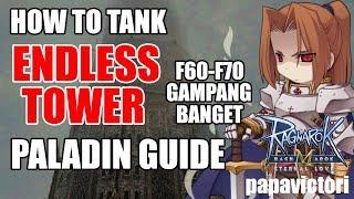 Ragnarok Mobile : Paladin Guide How to Tank Endless Tower F60-F70