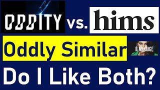 Hims vs. Oddity (Il Makiage): Oddly Similar? Why I Like Both Stocks. Both cheap!