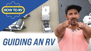 How To: Properly Guide an RV