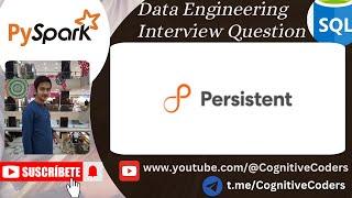 Latest Data Engineering Interview Question from Persistent | Pysark | SQL | Peristent System