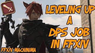 Leveling A DPS Job in FFXIV! (FFXIV Machinima)