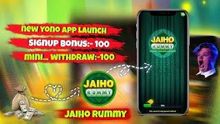 New Yono App Launch Today || Jaiho Rummy || New Earning App Today #newearningapp #newyonoapp