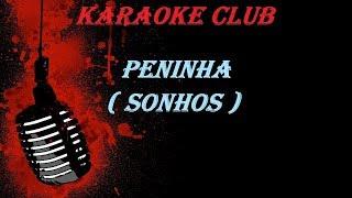 PENINHA - SONHOS ( KARAOKE )