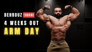 FULL ARM DAY - BEHROUZ TABANI - 4 WEEKS OUT DUBAI PRO