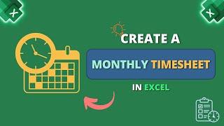 How to Create a Monthly Timesheet in Excel