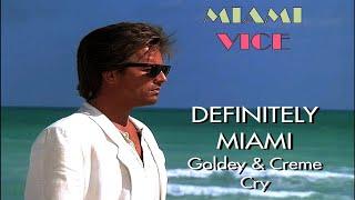 Miami Vice - Godley & Creme - Cry Extended Remix