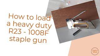 How to load a heavy duty R23   1008F staple gun/tacker/stapler.