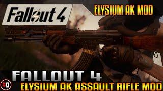 Fallout 4 - Elysium AK Assault Rifle Mod