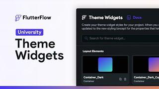 Theme Widgets | FlutterFlow University