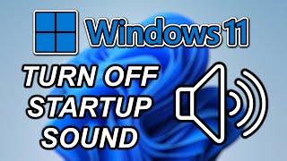 How to Turn Off Startup Sound In Windows 11