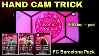 FC BARCELONA HAND CAM TRICK | WORKING TRICK | 100 COINS ONLY | RONALDINHO | ROMARIO | GUARDIOLA