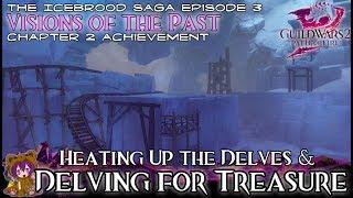 GW2 - Delving for Treasure / Heating Up the Delves achievements