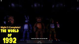 Roblox Fazbear Entertainment 1992: The World of 1992 - I beat Night 5! (All Max)