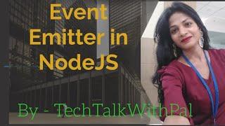 Event emitter in NodeJS | Event emitter in Node js tutorial | Nodejs for beginners | Event emitter