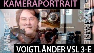   Kameraportrait Vogtländer VSL 3-E und Rolleiflex SL 35E