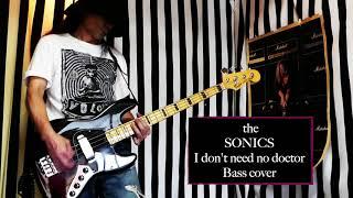 The Sonics - I don't need no doctor [Bass cover]