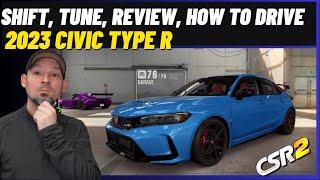 CSR2 2023 Civic Type R | stage 5 - stage 6 | shift pattern and tune