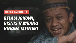 BAHLIL: BISNIS DAN KARIR POLITIK MENTERI KESAYANGAN PRESIDEN | Eps 202