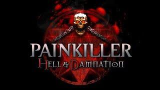 Painkiller: Hell & Damnation - full walkthrough. longplay. Полное Прохождение игры