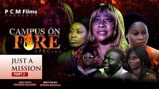 JUST A MISSION Part 2 // Campus On Fire Season One // PCM Films //Directed by Promise Balogun