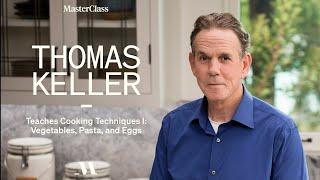 Thomas Keller Teaches Cooking Techniques | Official Trailer | MasterClass