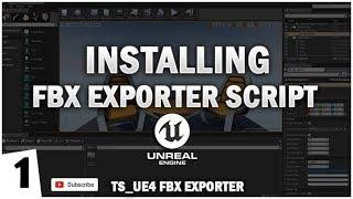 INSTALLING UE4 FBX EXPORTER SCRIPT TS_UE4 FBX EXPORTER