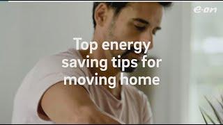 Top energy saving tips for moving home - E.ON