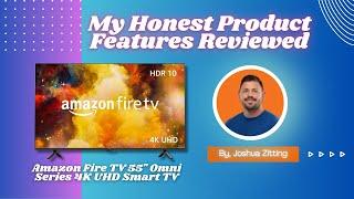 My Honest Product Features Reviewed of  Amazon Fire TV 55" Omni Series 4K Smart TV | Zitting Reviews