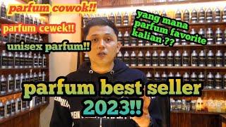 TERBAIK  PARFUM BEST SELLER PRIA,WANITA 2023 | MANA PARFUM KALIAN..