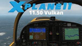 X Plane 11.50 Vulkan  - VELVET SMOOTH!!!