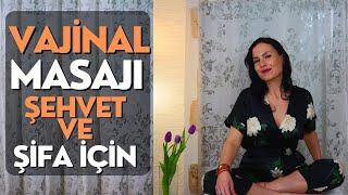 vajina masaji sehvet ve şifa için