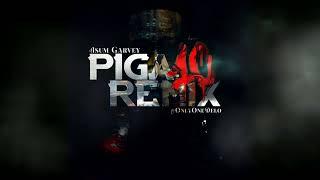 @onlyonedelo & @AsumGarvey - PIGA 10 REMIX (OFFICIAL MUSIC AUDIO)