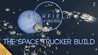 Starfield Space Trucker Build Part 2 - Starfield Early Access - Starfield Livestream