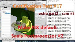 Part2 - CAM #9 Make NX default 5axis postprocessor Basic2 (Dual Rotary Tables Type -B Table/C Table)