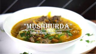 Uzbek Mung Beans Soup " Mashhurda".Exceptionally Delicious!