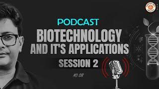 BIOTECHNOLOGY AND IT’S APPLICATIONS PODCAST | NEET 2025 | MD SIR