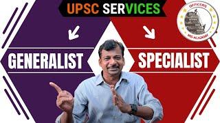Generalist Vs. Specialist Services? IAS Vs. Other services by Mr. Israel J., IAS 2004 (AIR-59)