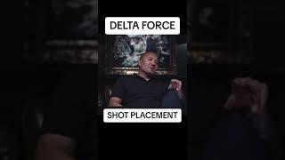 Delta force operator learns about shot placement in combat.