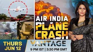 LIVE: More Than 200 Killed in Air India Plane Crash  | Vantage With Palki Sharma | N18G