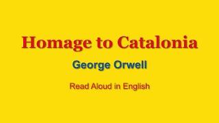 HOMAGE TO CATALONIA by George Orwell - Full Audiobook | AI Narration